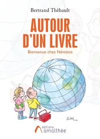 Bertrand Thébault - Autour d'un livre - Bienvenue chez Némésis.