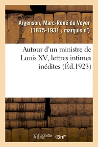 Autour d'un ministre de Louis XV, lettres intimes inédites