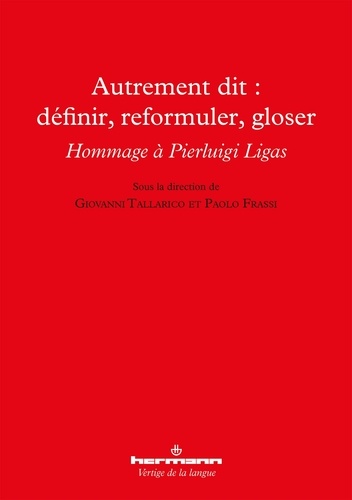 Paolo Frassi et Giovanni Tallarico - Autrement dit : définir, reformuler, gloser - Hommage à Pierluigi Ligas.