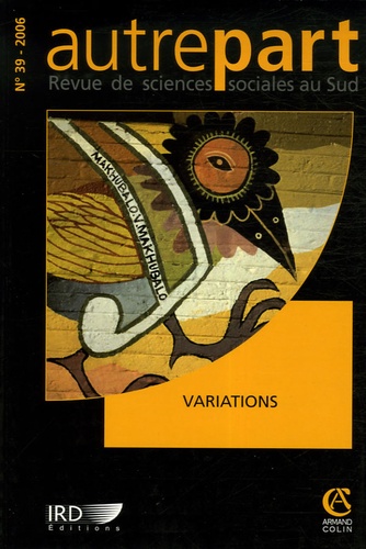 Fabienne Samson et Xavier Arnauld de Sartre - Autrepart N° 39, 2006 : Variations.