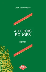 Aux bois rouges