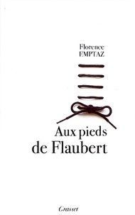 Florence Emptaz - Aux pieds de Flaubert.