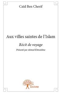 Aux villes saintes de l'Islam