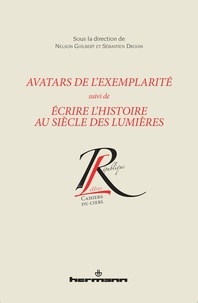 Nelson Guilbert et Sébastien Drouin - Avatars de l'exemplarité - Suivi de écrire l'Histoire au siècle des Lumières.