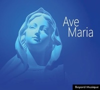  Bayard Musique - Ave Maria. 1 CD audio
