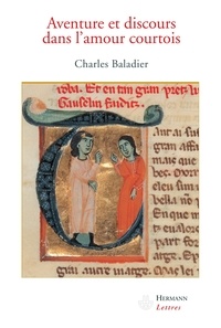 Charles Baladier - Aventure et discours dans l'amour courtois.