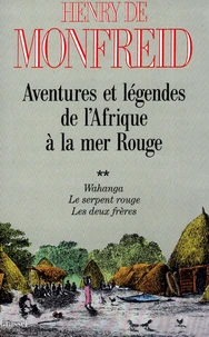 Aventures et légendes de l'Afrique à la Mer rouge