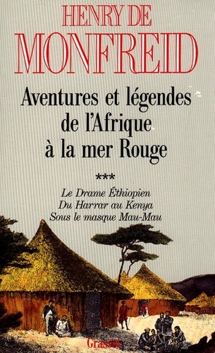 Aventures et légendes de l'Afrique à la Mer rouge. Tome 3, Le drame éthiopien