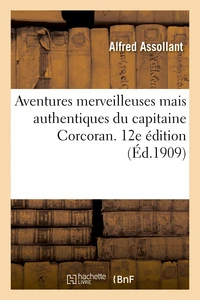 Aventures merveilleuses mais authentiques du capitaine Corcoran. 12e édition