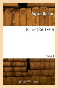 Jean-Baptiste-Grégoire Barbier - Babel. Tome 1.