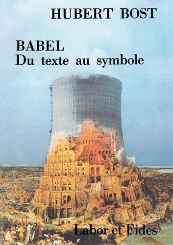 Hubert Bost - Babel - Du texte au symbole.