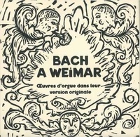 Vincent Genvrin - Bach à Weimar - CD - Oeuvres d'orgue dans leur version originale.