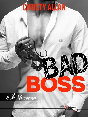 Bad boss. Tome 1