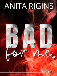 Bad for me Tome 2