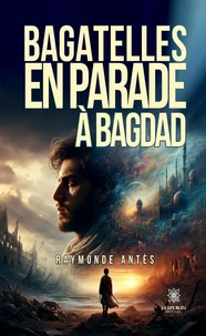 Bagatelles en parade à Bagdad