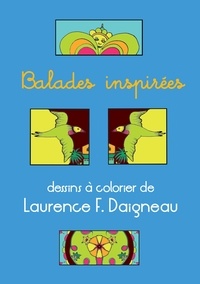 Laurence F. Daigneau - Balades inspirées.