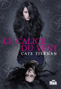 Cate Tiernan - Balefire  : Le calice du vent.