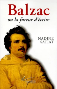 Balzac ou La fureur d'écrire