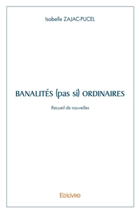 Banalités (pas si) ordinaires