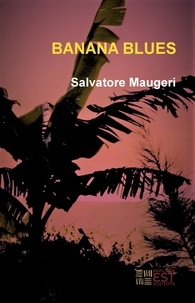 Salvatore Maugeri - Banana Blues.