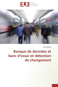 Banque de données et banc d essai en détection de changement