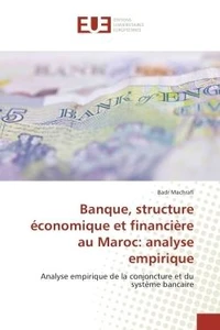 Banque, structure economique et financiere au Maroc: analyse empirique