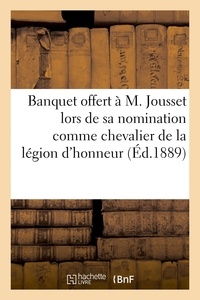  XXX - Banquet offert à M. Jousset lors de sa nomination comme chevalier de la légion d'honneur - 12 janvier 1889.