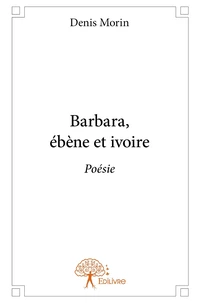 Barbara, ébène et ivoire