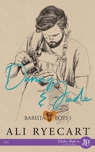 Ali Ryecart - Barista boys Tome 1 : Danny & Jude.