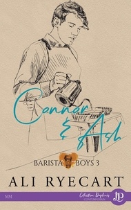 Ali Ryecart - Barista boys Tome 3 : Connor & Ash.