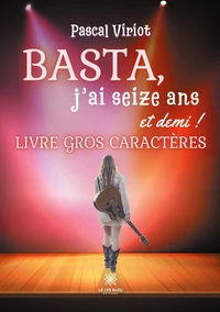 Basta, j' ai 16 ans et demi !