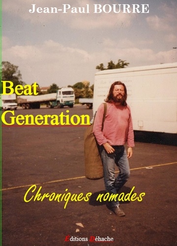 Jean-Paul Bourre - Beat generation - Chroniques nomades.