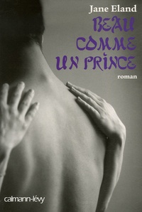 Jane Eland - Beau comme un prince.