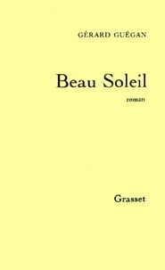 Gérard Guégan - Beau soleil.