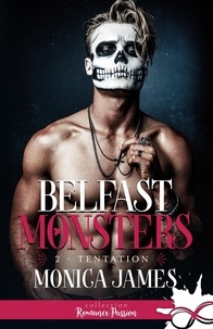 Monica James - Belfast monsters Tome 2 : Tentation.