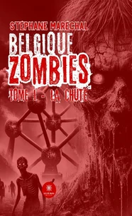 Belgique zombies Tome I la chute