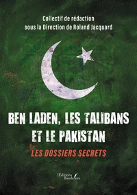 Ben Laden, les Talibans et le Pakistan