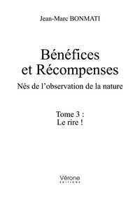 Jean-Marc Bonmati - Bénéfices et Récompenses - Nés de l'observation de la nature Tome 3, Le rire !.