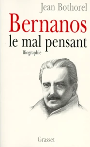 Bernanos, le mal pensant