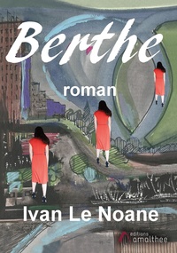 Ivan Le Noane - Berthe.
