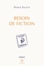 Franck Salaün - Besoin de fiction - Sur l'expérience littéraire de la pensée et le concept de fiction pensante.