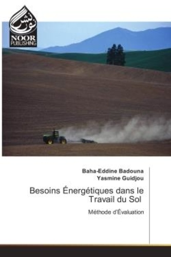 Baha-eddine Badouna - Besoins energetiques dans le Travail du Sol - Methode d'evaluation.