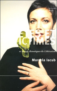 Marcela Iacub - Bêtes et victimes et autres chroniques de Libération.