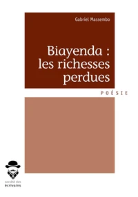 Biayenda, les richesses perdues