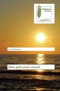 Bien parti pour mourir