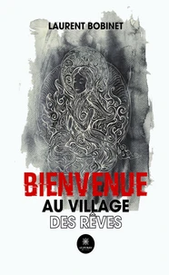 Bienvenue au village des rêves