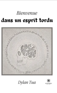 Bienvenue dans un esprit tordu