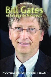 Daniel Ichbiah - Bill Gates et la saga de Microsoft.