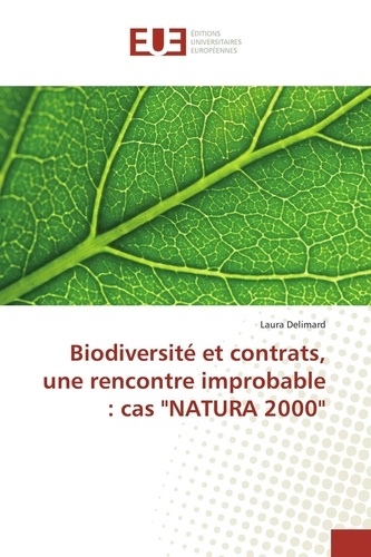 Laura Delimard - Biodiversité et contrats, une rencontre improbable : cas "NATURA 2000".