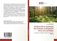 El Hassane Sidibé - BiodiversitE et typologie des habitats Ecologiques d'une aire protEgEe - Arboretum de Djebel Ouahch-Constantine-(Algérie).